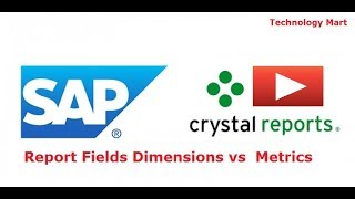 SAP Crystal Report Fields Dimensions vs  Metrics