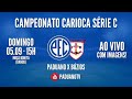 FINAL | PADUANO x Búzios AO VIVO | Carioca Série C