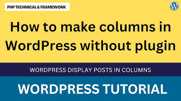 how to make columns in WordPress without plugin || WordPress display posts in columns