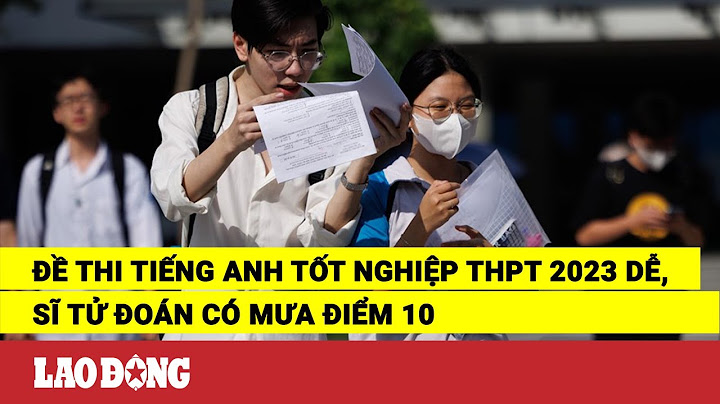 Đánh giá đề thi anh thpt quốc gia 2023