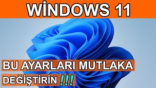 Windows 11'de Hemen Değiştirmeniz Gereken Ayarlar Resimi