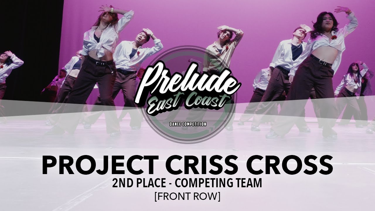 (2ND PLACE) Project Criss Cross [FRONT ROW] | Prelude EC 2025 | #PreludeEC2025