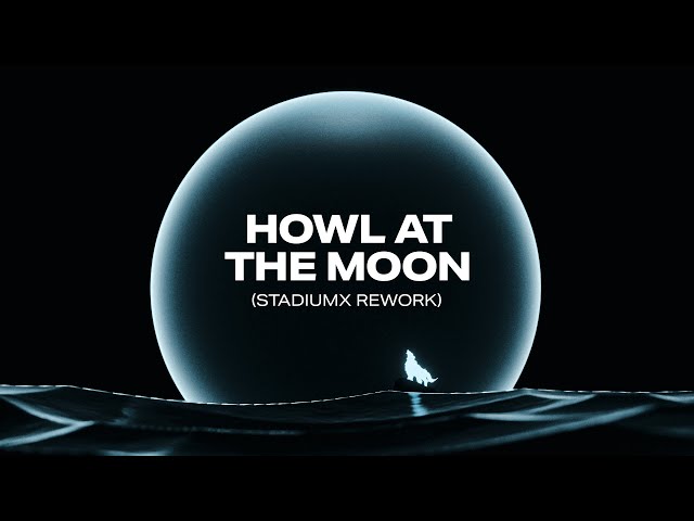 Stadiumx u0026 Taylr Renee - Howl At The Moon (Stadiumx Rework) [Official Lyric Video] class=