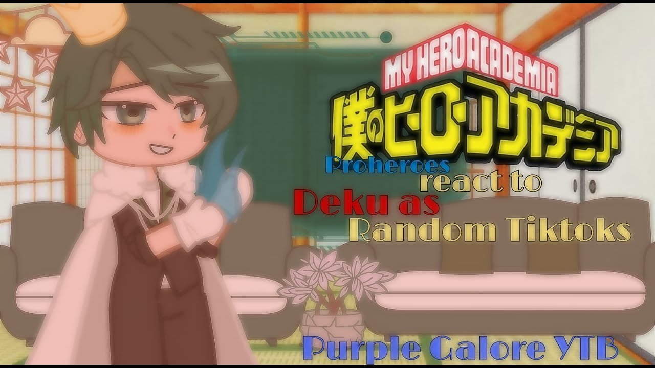 Pro heroes react to deku as random tiktoks (3/?) [] Immortal Alien Deku Au [] Purple Galore YTB