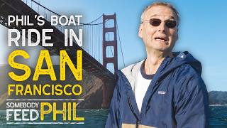 Phil Sails The High Seas In San Francisco Somebody Feed Phil