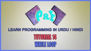 Tutorial 14 While Loop  | Learn C++ in Urdu/Hindi