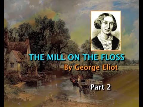 The Mill on the Floss by George Eliot – Part – 2 #swayamprabha #CH01SP