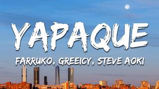 Farruko, Greeicy, Steve Aoki - YAPAQUE (Letra/Lyrics)
