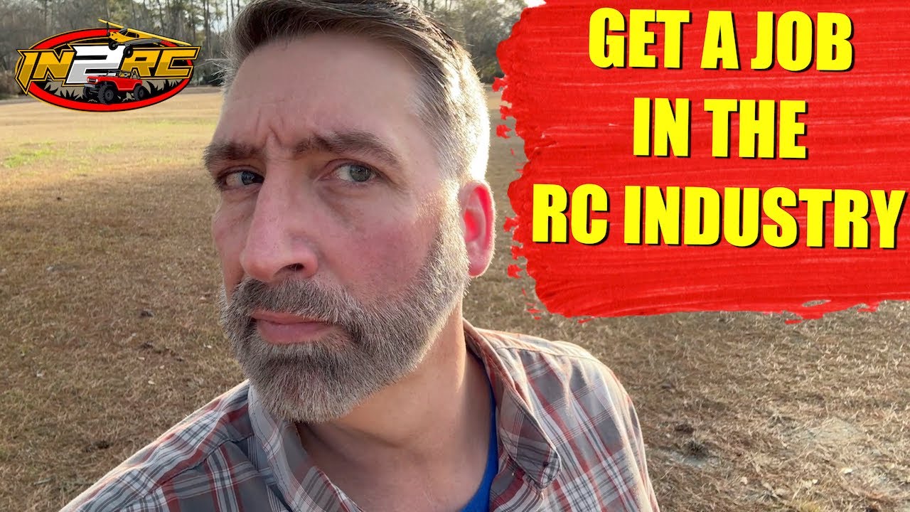 How to Get a Job in the RC Industry YouTube