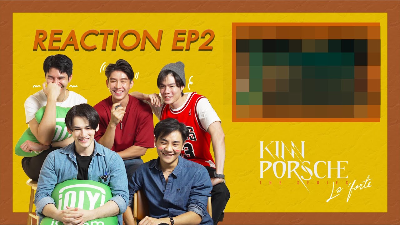 คืนนี้ห้ามพลาด!! คลิปพิเศษ Reaction KinnPorsche The Series La Forte EP2 ที่ iQiyi