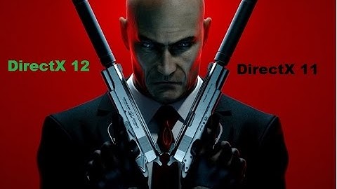 Hitman (2016)  DirectX 11 vs DirectX 12 comparison side by side