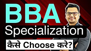 BBA Specialization Most Importnat Video 🔥| Best BBA  Specialization in India | By Sunil Adhikari