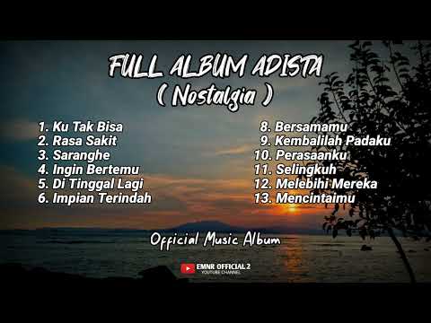 ADISTA FULL ALBUM TERPOPULER || KU TAK BISA - RASA SAKIT
