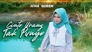 Icha Queen - Cinto Urang Tak Punyo ( Official Music Video)