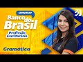 Concurso Banco do Brasil: Profissão Escriturário - Gramática com Prof. Letícia Bastos
