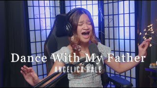 Dance With My Father Again (Luther Vandross) | Angelica Hale