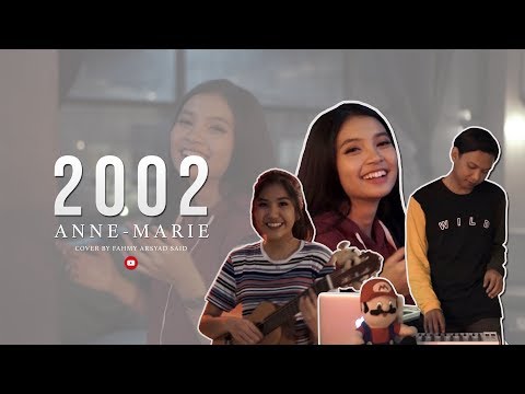 Anne-Marie - 2002 | Cover By Fahmy Arsyad Said