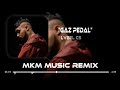 Arabada gaz pedal  mkm remix  lvbel c5