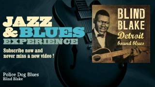Watch Blind Blake Police Dog Blues video