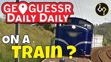 We SPAWNED on a TRAIN ??? || GeoGuessr Daily Daily Challenge Co-op # 11