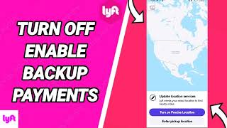 How To Turn Off Backup Payments On Lyft (Original) App