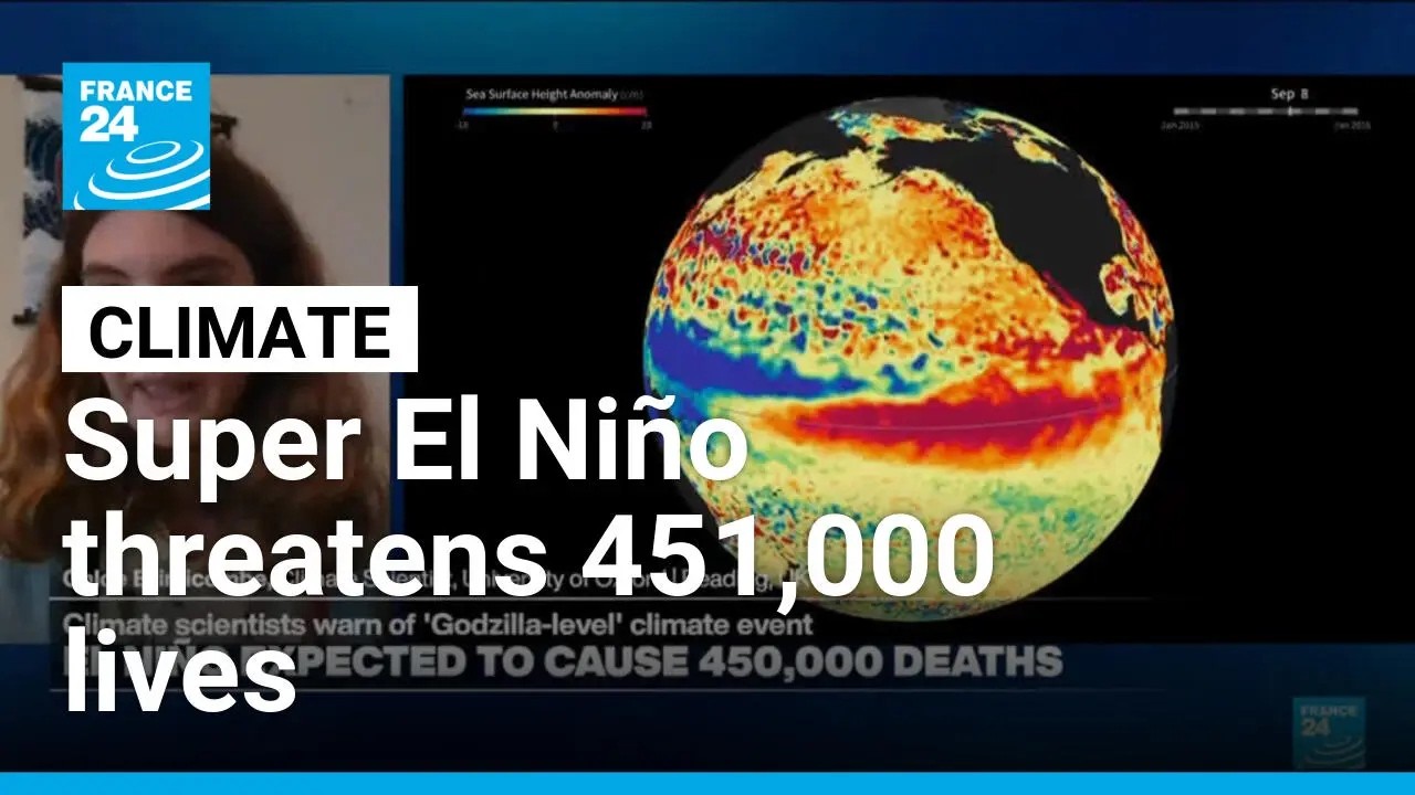 Super El Niño could cause 451,000 excess deaths worldwide • FRANCE 24 English