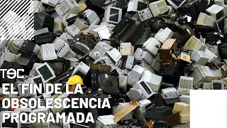 TEC - El fin de la Obsolescencia Programada