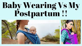 Baby Wearing Vs My Postpartum !!