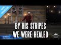 Dan Mohler - By His Stripes We Were Healed