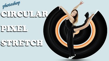 How to Create a Circular Pixel Stretch Effect using Photoshop