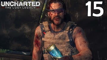 Uncharted The Lost Legacy Walkthrough Part 15 - End Of The Line  (Chapter 8/9)