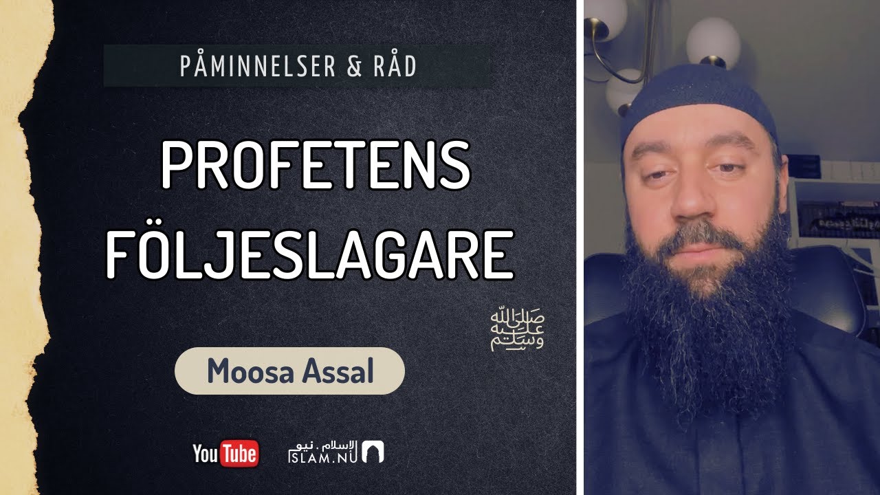 Profeten Muhammeds följeslagare ﷺ | Moosa Assal