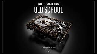 Noise Walkers - OId School (Official Audio)