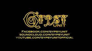 Gypsy Unit (Official ) -  Neighbours From Hell