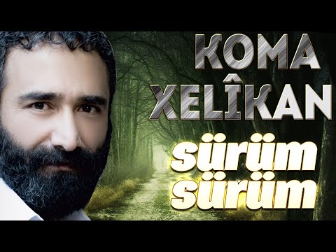 Koma Xelîkan - Sürüm Sürüm