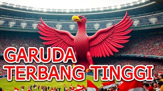 Garuda Terbang Tinggi | Theme Song Timnas Indonesia | Lagu Terbaru Supporter Timnas