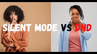 Silent Mode Vs Do Not Disturb Mode(DND)- Which one Best | How to enable them