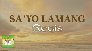 SA 'YO LAMANG - Aegis (Lyric Video) OPM