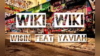 Wiki Wiki - Wisin Feat Yaviah Letra Resimi