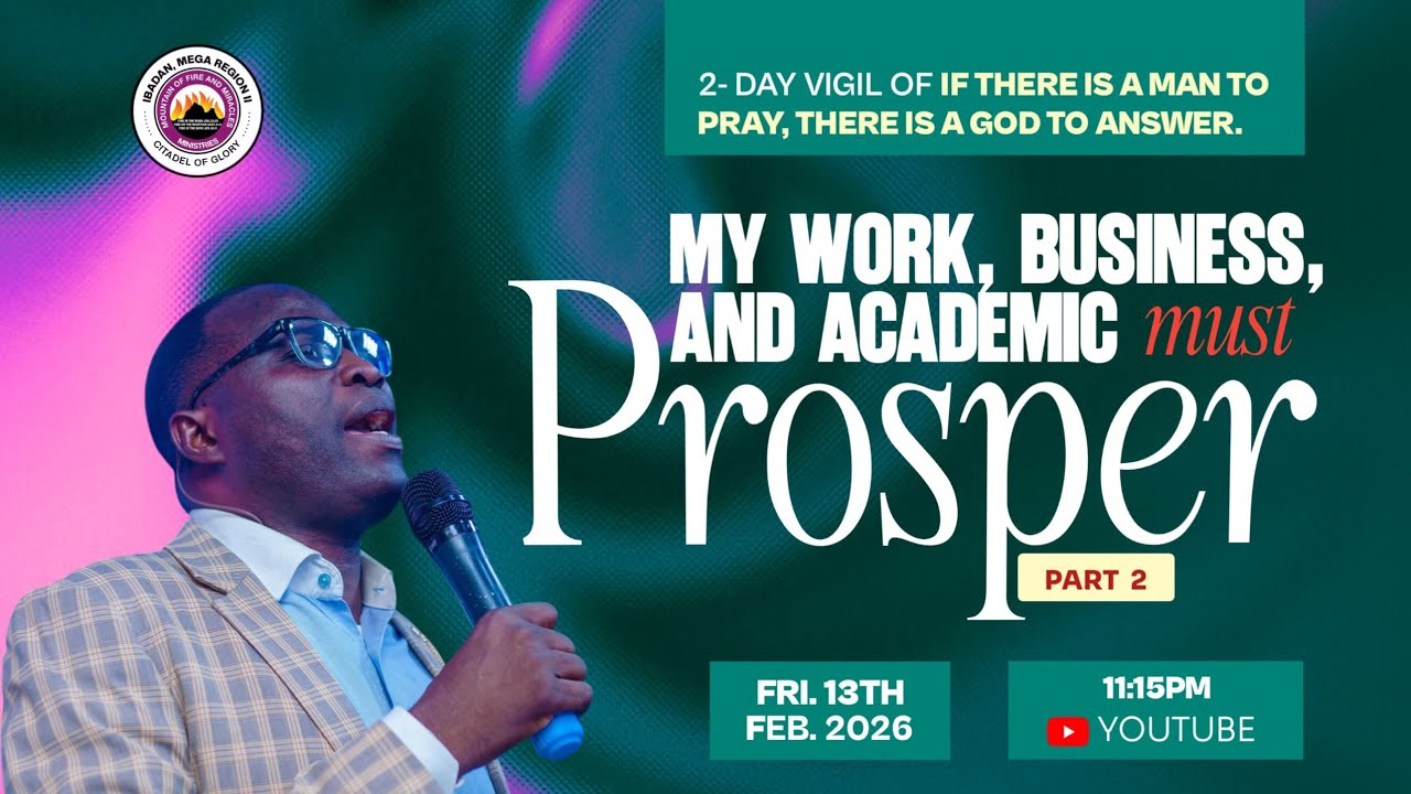 MY WORK, BUSINESS AND ACADEMIC MUST PROSPER [2]   ||  IF DIA IS A MAN 2 PRAY, DIA IS A GOD 2 ANSWER