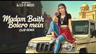 Download Lagu MADAM BAITH BOLERO MEIN (Hard Club Remix) | AJ LoFi Music | Latest Haryanvi DJ Song MP3