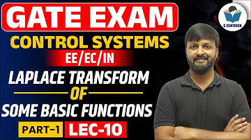 Lec 10(Old) Laplace Transform of Some Basic Functions Part-01 || Control System || GATE-2024/25