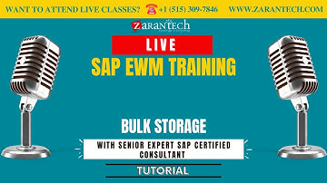LIVE | Bulk Storage | SAP EWM Training | ZaranTech