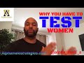 Why You Have To Test Women & How Older Men Can Date Younger Women
