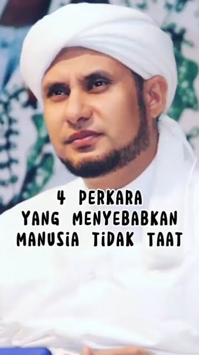 4 perkara yang menyebabkan manusia berpaling dari taat | Habib Jamal Baagil #habibjamalbintohabaagil