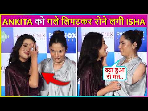 Isha Malviya CRIES In Front Of Ankita Lokhande At Tum Mere Ho Movie Screening| Emotional Moment