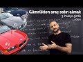 ANALİZ | Gümrükten Otomobil Nasıl Satın Alınır? (1.Bölüm) | 3 TASİŞ İhalesine Girdik.