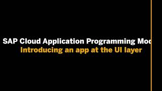 SAP Cloud Application Programming Model - Ex. 09 - Introducing an app at the UI layer