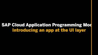 SAP Cloud Application Programming Model - Ex. 09 - Introducing an app at the UI layer screenshot 2