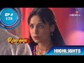 Rangrasiya | रंगरसिया | Episode 125 | Highlights